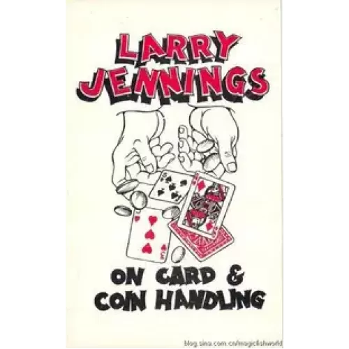 On Card And Coin Handling by Larry Jennings