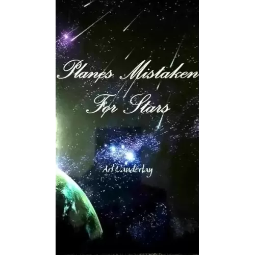 Planes Mistaken For Stars by Art Vanderlay