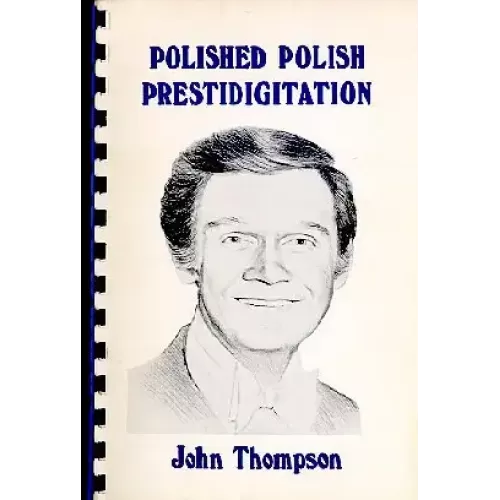 Polished Polish Prestidigitation by John Thompson