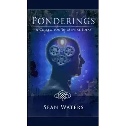 Ponderings by Sean Waters