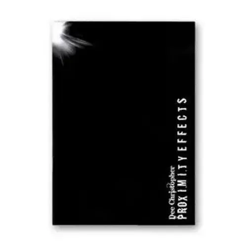 Proximity Effects by Dee Christopher