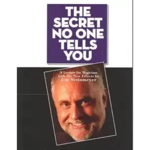 The Secret No One Tells You by Jim Steinmeyer
