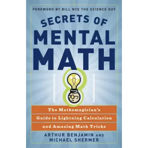 Secrets Of Mental Math 2006 Mathemagician’s Guide To Lightning C