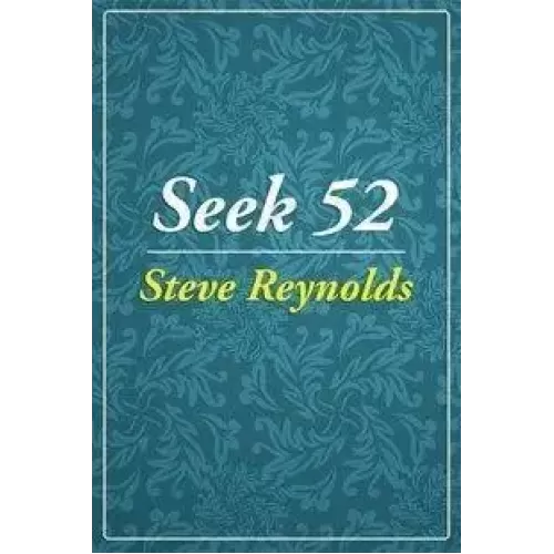 Seek 52 by Steve Reynolds