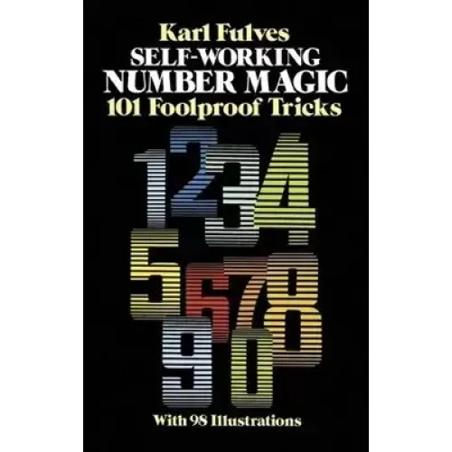 Self-Working Number Magic by Karl Fulves