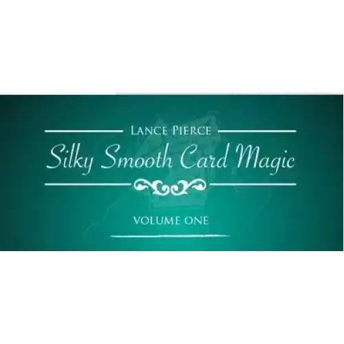 Silky Smooth Card Magic 1 by Lance Pierce