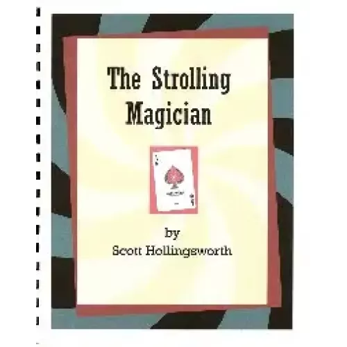 The Strolling Magician by Scott Hollingsworth