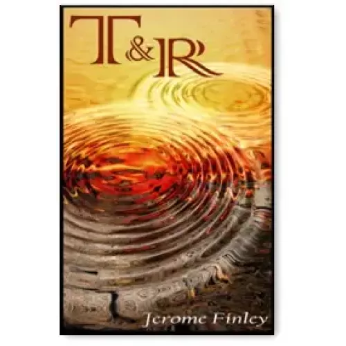 T & R by Jerome Finley