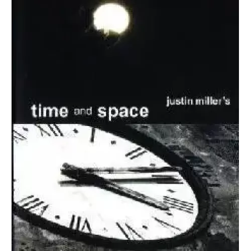 Time And Space by Justin Miller