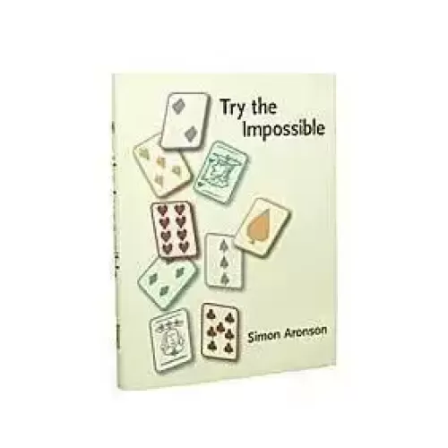 Try The Impossible by Simon Aronson