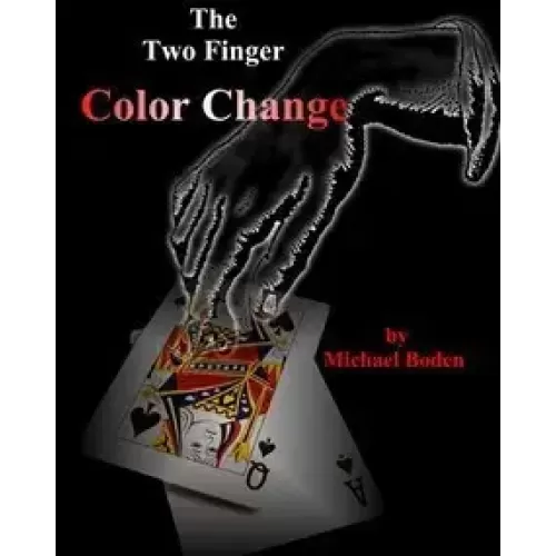 The Two Finger Color Change by Michael Boden
