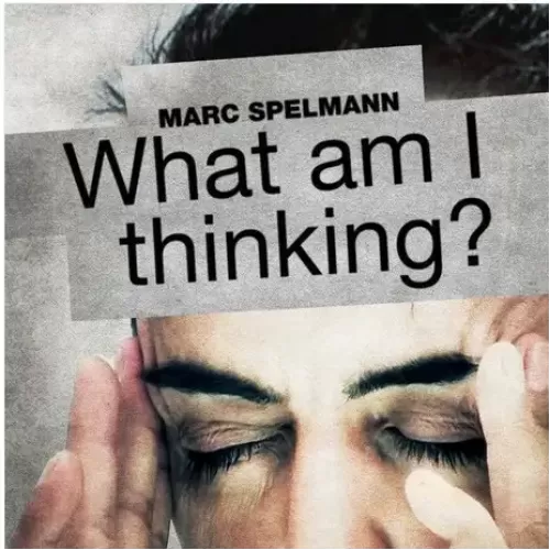 What Am I Thinking by Marc Spelmann