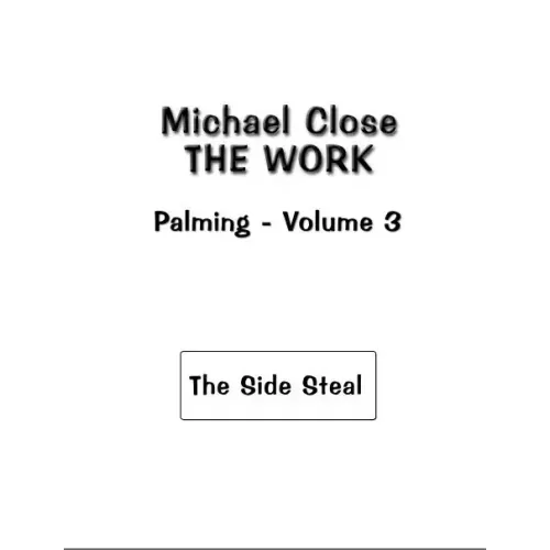 The Work Of Palming Volume 3 by Michael Close
