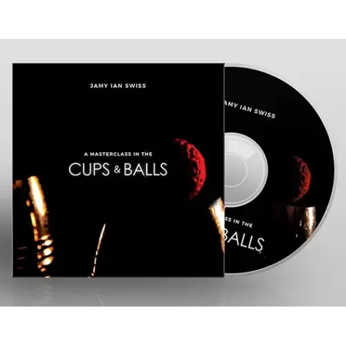 A Masterclass In The Cups & Balls by Jamy Ian Swiss