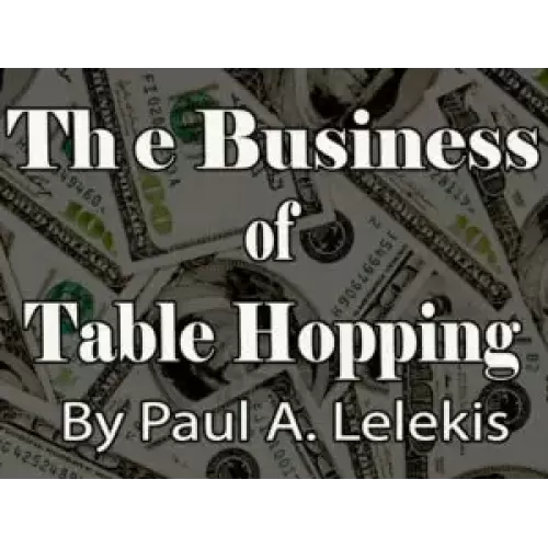 Business Of Table-Hopping by Paul A. Lelekis