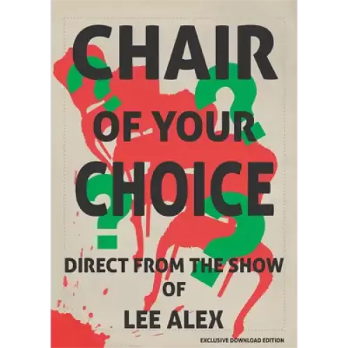Chair Of Choice by Lee Alex