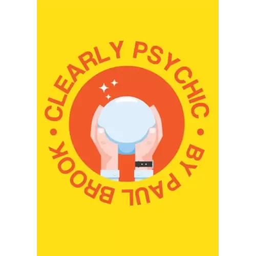 Clearly Psychic by Paul Brook