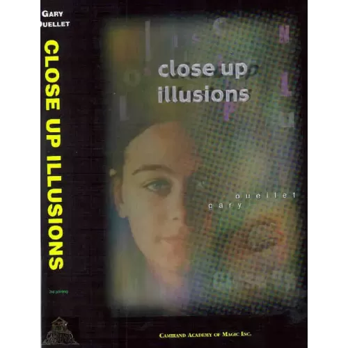 Close-Up Illusions by Gary Ouellet