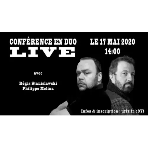 Conference Duo Avec Regis Stanislawski & Philippe Molina (2020-05-17)