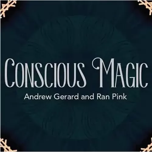 Conscious Magic Episode 1 by Ran Pink And Andrew Gerard