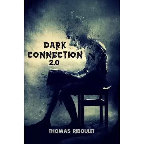 Dark Connection 2.0 by Thomas Riboulet