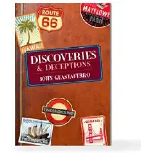 Discoveries And Deceptions by John Guastaferro