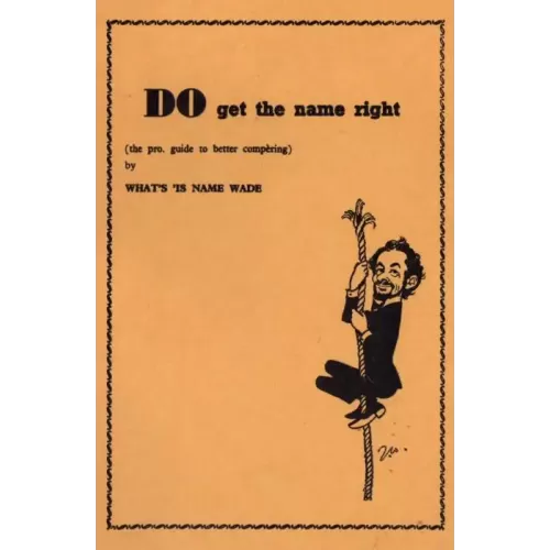 Do Get The Name Right by John Wade