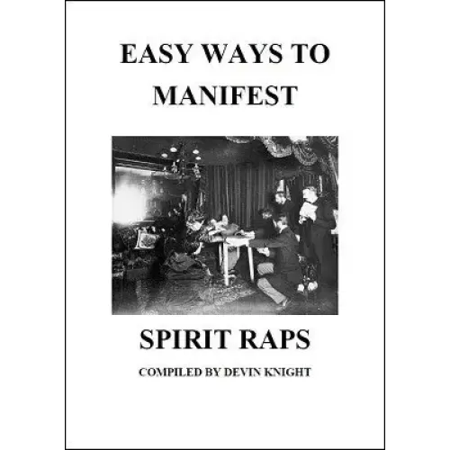 Easy Ways To Manifest Spirit Raps by Devin Knight