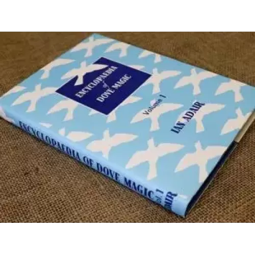Encyclopedia Of Dove Magic Volume 1 by Ian Adair