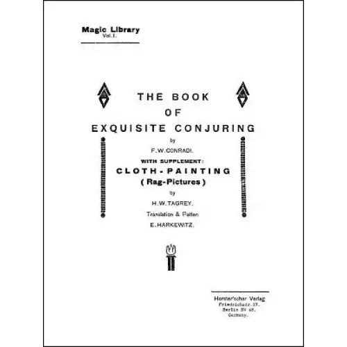 Exquisite Conjuring by Friedrich W. Conradi