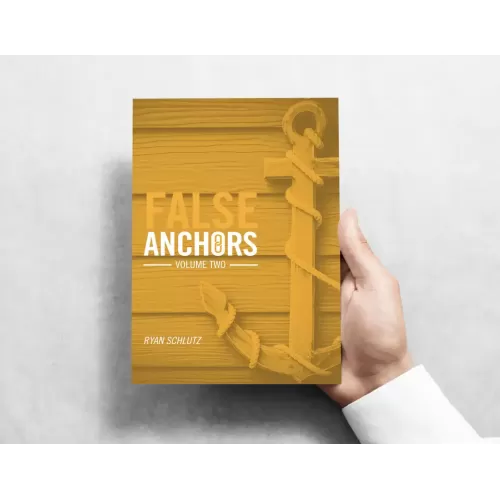 False Anchors Vol 2 by Ryan Schlutz