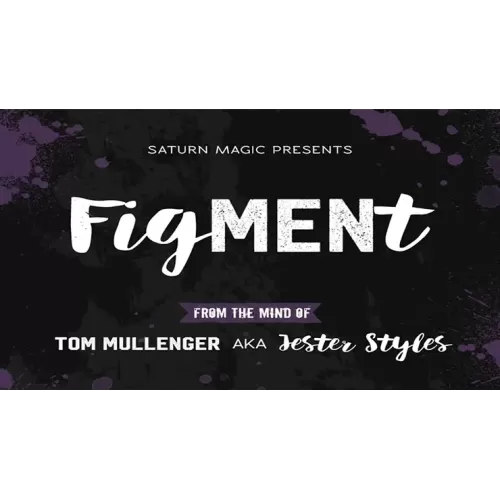 Figment by Tom Mullenger Aka Jester Styles