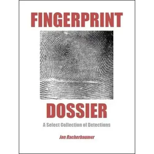Fingerprint Dossier by Jon Racherbaumer