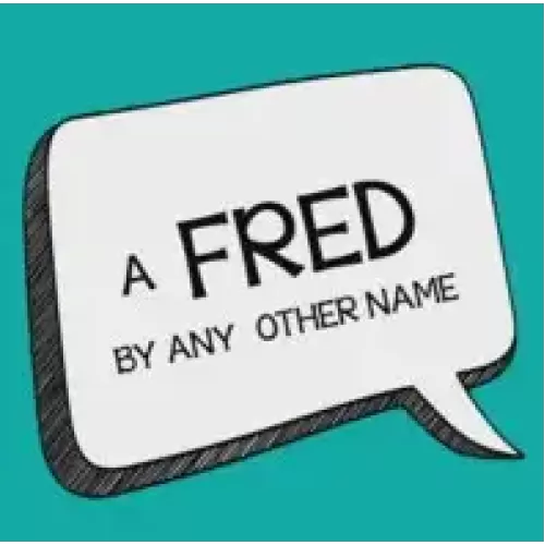 Fred By Any Other Name by John Bannon