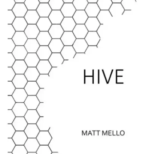 Hive by Matt Mello