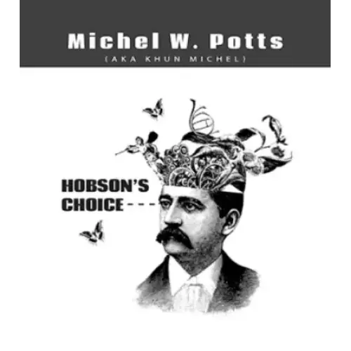 Hobson’s Choice by Michel Potts