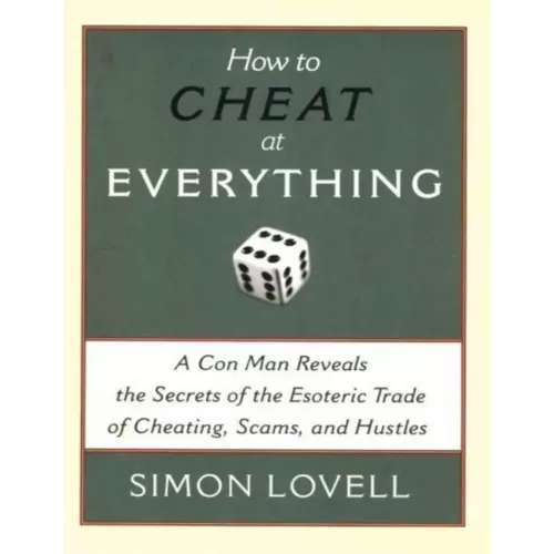 How to Cheat at Everything by Simon Lovell