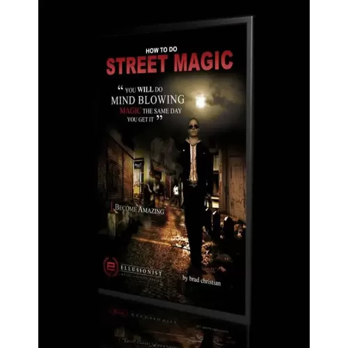How To Do Street Magic by Brad Christian