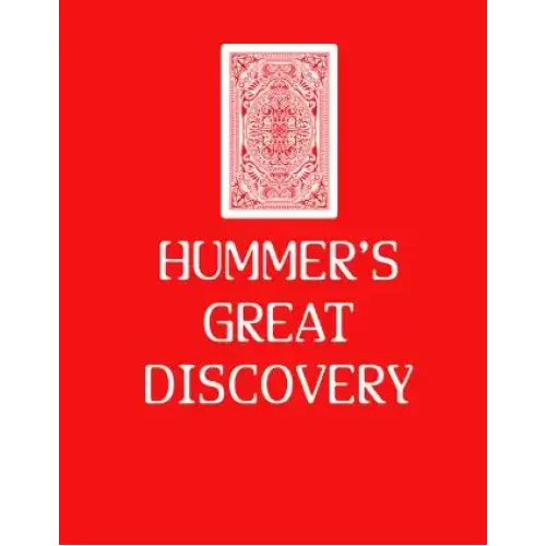 Hummer’s Great Discovery by Bob Hummer