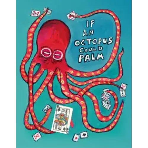 If An Octopus Could Palm by Dan And Dave