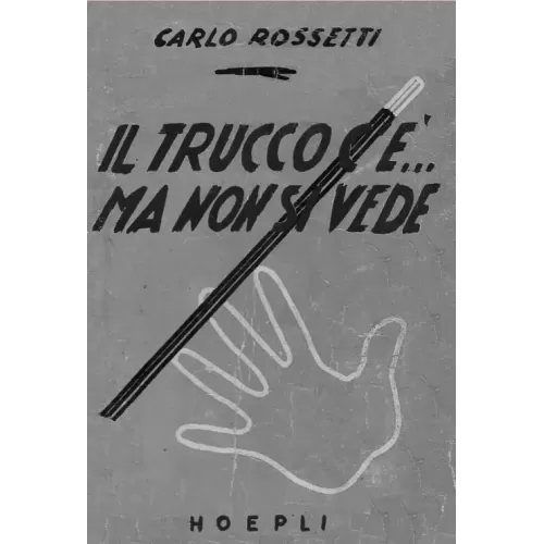 Il Trucco C’E Ma Non Si Vede by Carlo Rossetti
