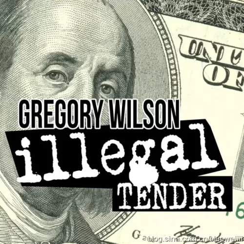 Illegal Tender by Gregory Wilson