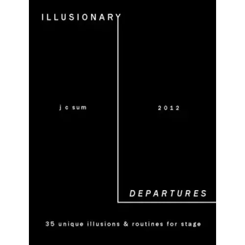 Illusionary Departures by Jc Sum