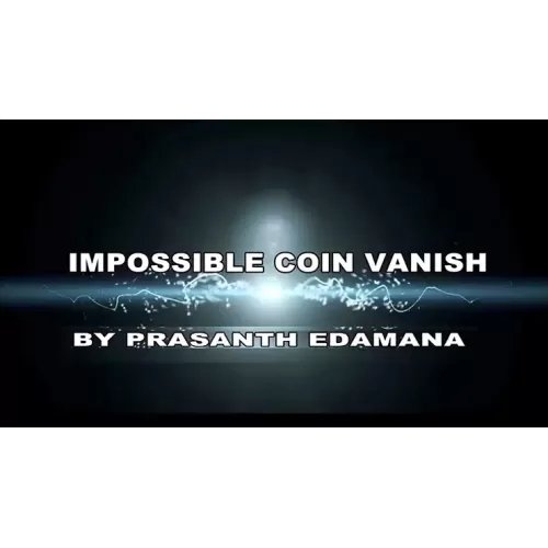 Impossible Coin Vanish by Prasanth Edamana