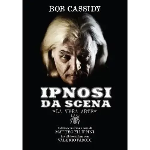 Ipnosi Da Scena - La Vera Arte by Bob Cassidy