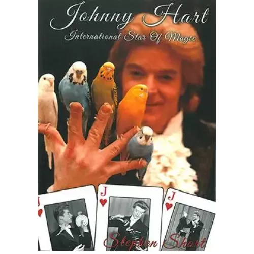 Johnny Hart – International Star Of Magic by Stephen Short