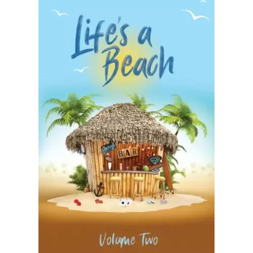 Life’s A Beach (Volume Two) by Gary Jones