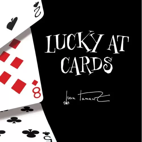 Lucky At Cards by Juan Tamariz  (Presented By Dan Harlan)