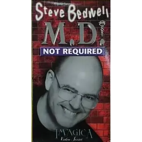 M.D. Not Required by Steve Bedwell