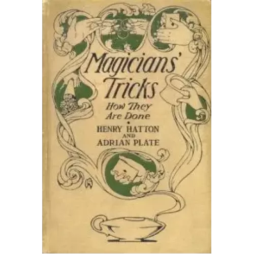 Magicians’ Tricks by Henry Hatton & Adrian Plate